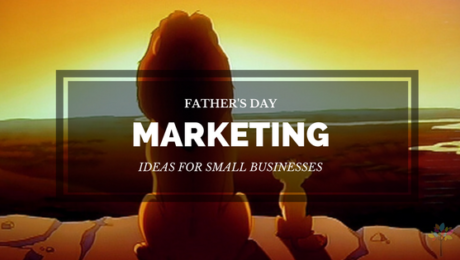 Father's Day marketing ideas for small businesses