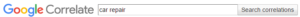 google correlate car repair