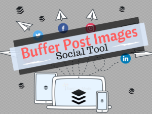 Buffer Post Images Social Scheduling Tool
