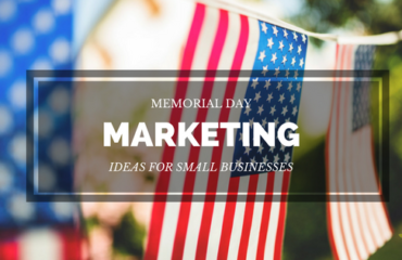 Memorial Day marketing ideas for small businesses